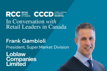 In Conversation with Frank Gambioli, President, Super.Market Division, Loblaw Companies Limited